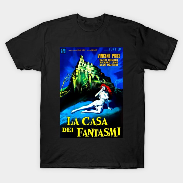 House on Haunted Hill (Italian Poster) T-Shirt by Scum & Villainy